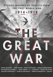 The Great War: Stories Inspired by Objects From the First World War (Jim Kay)