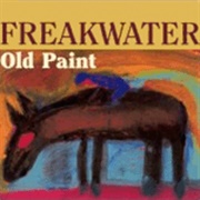 Freakwater - Old Paint