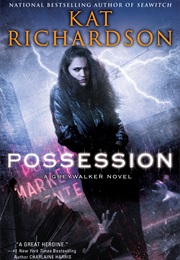 Possession (Greywalker, #8) (Kat Richardson)