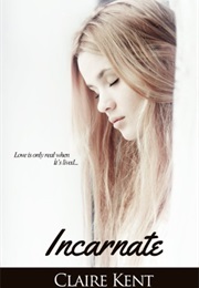 Incarnate (Claire Kent)