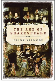 The Age of Shakespeare (Frank Kermode)