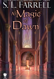 A Magic of Dawn (S.L. Farrell)