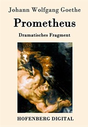 Prometheus (Johann Wolfgang Von Goethe)