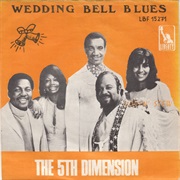 Wedding Bell Blues - The 5th Dimension