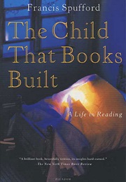 The Child That Books Built (Francis Spufford)
