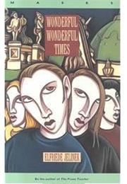 Wonderful, Wonderful Times (Elfriede Jelinek)