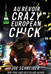 Au Revoir Crazy European Chick (Joe Schrieber)