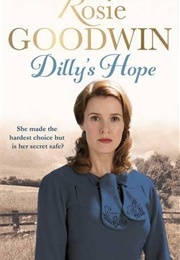 Dilly&#39;s Hope (Rosie Goodwin)
