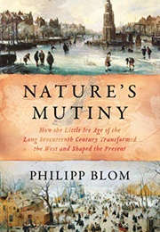 Nature&#39;s Mutiny (Philipp Blom)