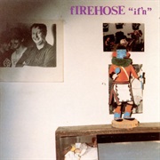 Firehose - If&#39;n