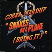 Snakes on a Plane (Bring It) - Cobra Starship