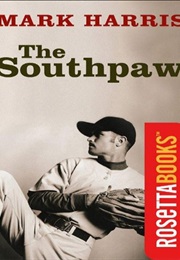The Southpaw (Mark Harris)
