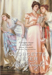 Bath Tangle (Georgette Heyer)