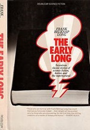 The Early Long (Frank Belknap Long)
