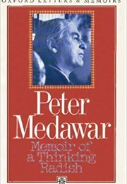Memoir of a Thinking Radish (Peter Medawar)