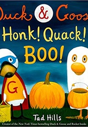 Duck &amp; Goose, Honk! Quack! Boo! (Tad Hills)
