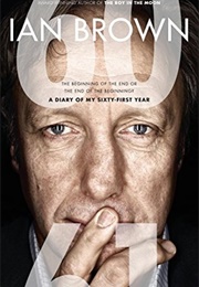 Sixty: A Diary of My Sixty-First Year (Ian Brown)