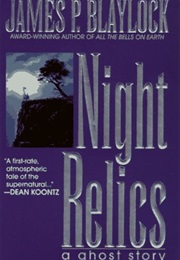 Night Relics (James P. Blaylock)