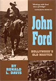 John Ford: Hollywood &#39;S Old Master (Davis)