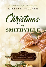 Christmas in Smithville (Kirsten Fullmer)
