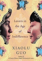Lovers in the Age of Indifference (Xiaolu Guo)