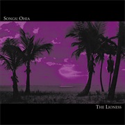 Songs:Ohia - The Lioness