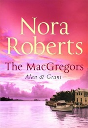 The MacGregors Alan and Grant (Nora Roberts)