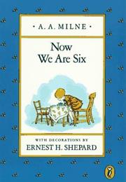 Now We Are Six (A.A. Milne)