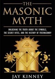 The Masonic Myth (Jay Kinney)