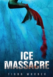 Ice Massacre (Tiana Warner)