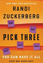 Pick Three (Randi Zuckerberg)