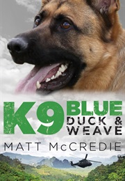 K9 Blue: Duck and Weave (Matt McCredie)
