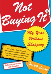 Not Buying My Year Without Shopping (Judith Levine)