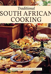 Traditional South African Cooking (Magdaleen Van Wyk & Pat Barton)