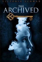 The Archived (Victoria Schwab)