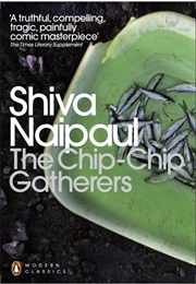 The Chip-Chip Gatherers (Shiva Naipaul)