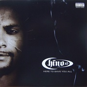 Chino XL - Here to Save You All