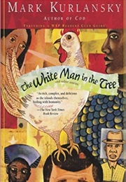 The White Man in the Tree and Other Stories (Mark Kurlansky)