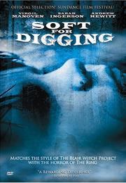 Soft for Digging