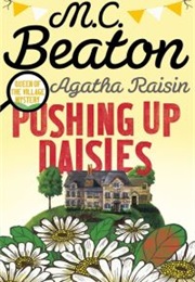 Agatha Raisin Pushing Up Daisies (M.C.Beaton)