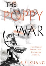 The Poppy War (R. F. Kuang)