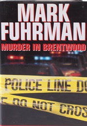 Murder in Brentwood (Mark Fuhrman)