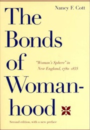 The Bonds of Womanhood (Nancy F. Cott)