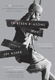 Thirteen Reasons Why (Asher, Jay)