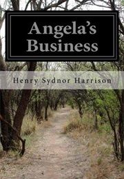Angela's Business (Henry Sydnor Harrison)