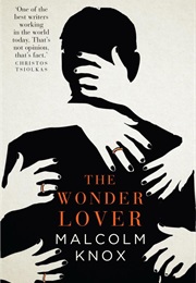 The Wonder Lover (Malcolm Knox)