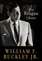 The Reagan I Knew (William F Buckley Jr)