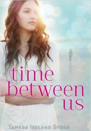 Time Between Us (Tamara Ireland Stone)