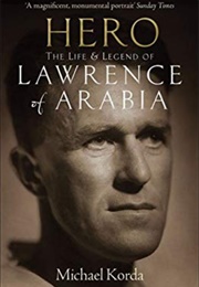 Hero : Lawrence of Arabia (Michael Korda)