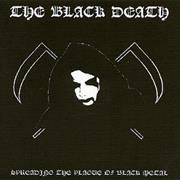 The Black Death - Spreading the Plague of Black Metal